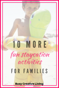 10 More Fun Staycation Ideas for Families pin