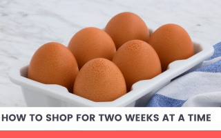 Six eggs. How to shop for two weeks at a time